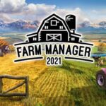 Farm Manager 2021 Free Download