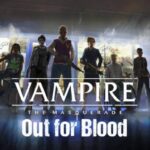 Vampire: The Masquerade — Out for Blood Free Download